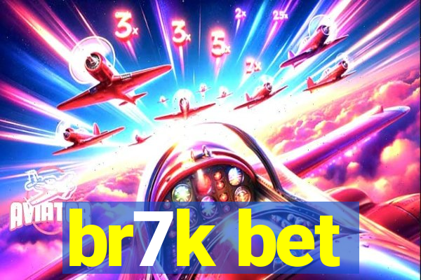 br7k bet